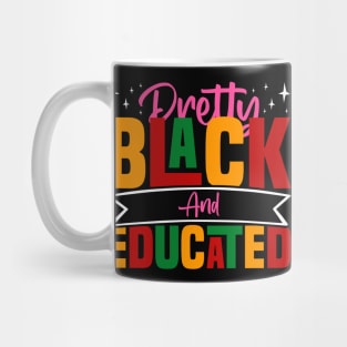 Pretty Black And Educated - Black African American Women Mug